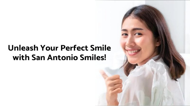 San Antonio Smiles Dental & Orthodontics