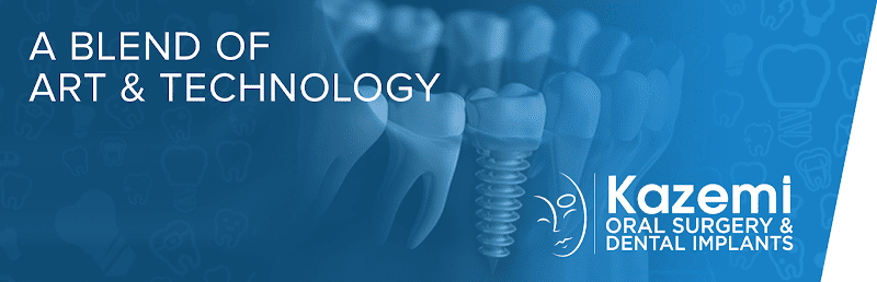Kazemi Oral Surgery & Dental Implants